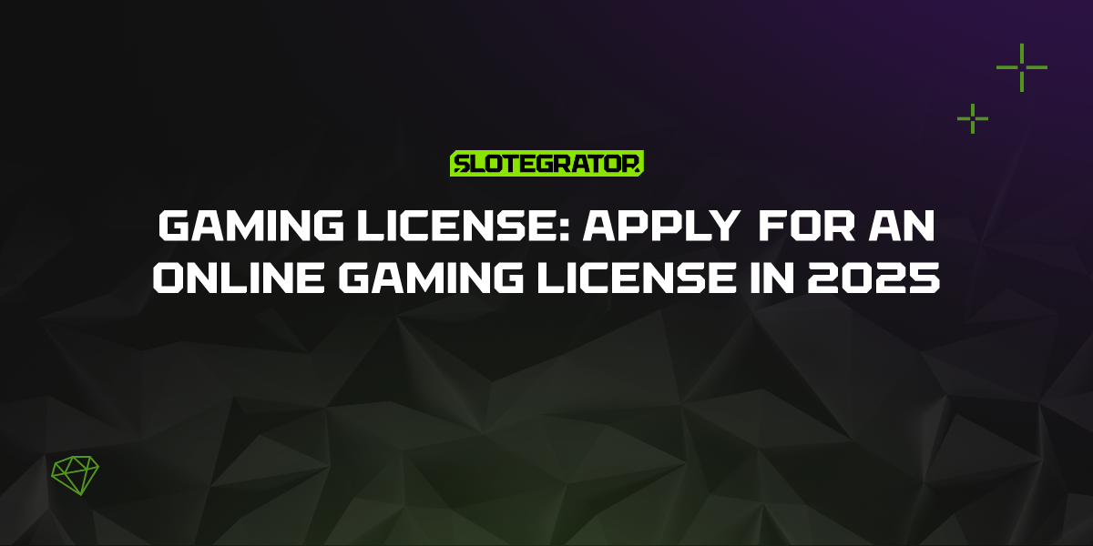 A guide to a gambling license: Get a gaming permit in 2025